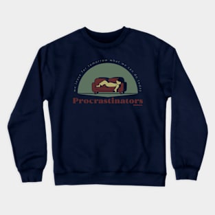 Procrastinators asoc. Crewneck Sweatshirt